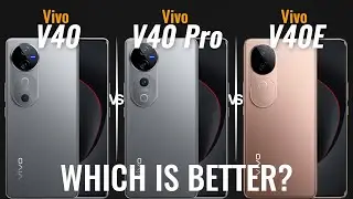 Vivo V40 vs V40 Pro vs V40E | 2024 Vivo 40 Series Comparison 📱
