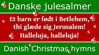 Danish Christmas hymns - Et barn er født i Betlehem (I) - soprano and choir