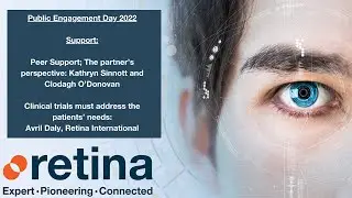Retina 2022: Public Engagement Day: Support - Kathryn Sinnott, Clodagh O'Donovan, Avril Daly