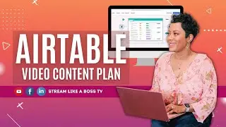 How I Use Airtable to Plan Out My Video Content Calendar