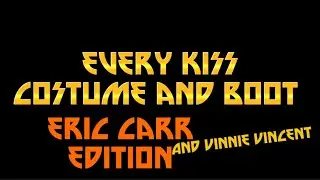 Every KISS Costume and Boots Eric Carr & Vinnie Vincent Edition