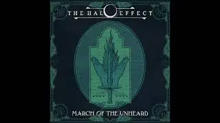 The Halo Effect - March Of The Unheard | New Single