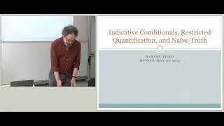 Hartry Field - Indicative Conditionals, Restricted Quantification, Naive Truth