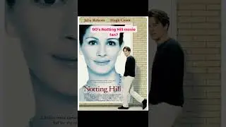 For all 90's Notting Hill movie fans|