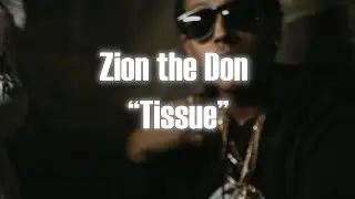 Zion The Don - Tissue (Official Music Video)