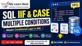 SQL IIF & CASE Multiple Conditions | Learn Conditional Logic in SQL | SQL Tutorial