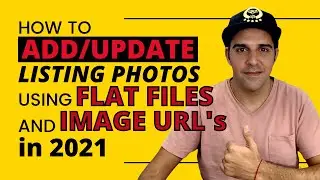 How to Add/Update Listing Photos using Flat Files and Image URL's in 2021
