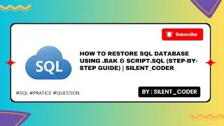 How to Restore SQL Database Using .BAK & Script.sql (Step-by-Step Guide) | 