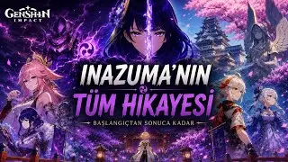 Genshin Impact: İnazuma'nın Tüm Hikayesi (Başından Sonuna)  İLK VİDEO  !!! 😱🙃
