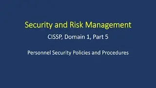 CISSP Domain 1, Contribute to and enforce personnel security policies and procedures