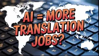 Is AI creating more Translation Jobs?