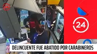 Delincuente fue abatido por carabineros tras asaltar servicentro | 24 Horas TVN Chile
