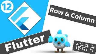 #12 Row and Column widget in Flutter | Flutter 2 tutorial for beginners हिंदी में