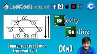 [C++] - Leetcode 102 & 107 - Binary Tree Level Order Traversal - I and II in O(N) Complexity