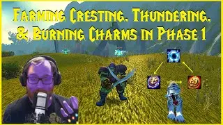 Season of Discovery: Farming Cresting, Thundering, & Burning Charms in Phase 1