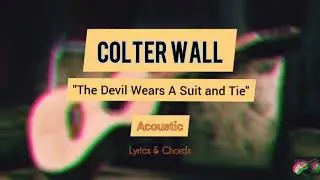Cortel Wall - The Devil Swears a Suit and Tie (Live Acoustic Cover) Lyrics & Chords