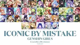 (NO AI) GENSHIN GIRLS 'ICONIC BY MISTAKE' COVER Color Coded Lyrics - LE SSERAFIM x ILLIT x KATSEYE