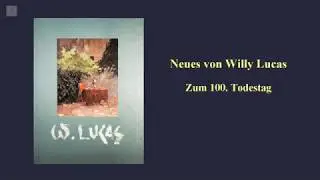 Ausstellung: Willy Lucas zum 100. Todestag