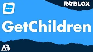 GetChildren - Roblox Scripting Tutorial