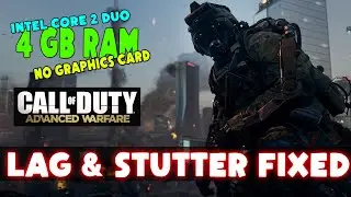 CALL OF DUTY: Advanced warfare Lag fix / FPS boost on a low end pc.
