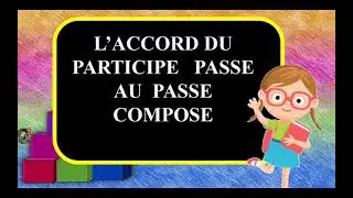 L'accord du participe passé au passé composé