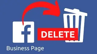 How to Delete Facebook Business Page | Step-by-Step Guide 2024
