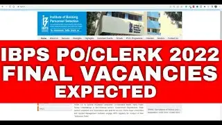 IBPS PO/Clerk Final Vacancies Expected 2022