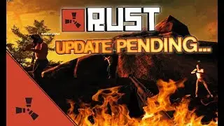 Rust Legacy Update Pending....