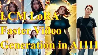 Faster Video Generation in A1111 using LCM LoRA | IP Adapter or Tile + Temporal Net  Controlnet