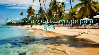 A veces, la vida te sacude