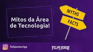 Mitos da Área de Tecnologia! [Vídeos Curtos]