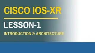 Cisco IOS-XR Lesson-1