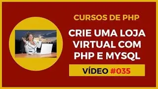 Loja Virtual Grátis com PHP e MySQL - Lição 035 - Como Implementar Paginação no PHP