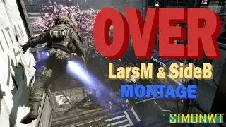 Titanfall | Over - LarsM & SideB | Montage
