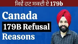 Canada Refusal Reasons Under 179B | How Can You Remove 179B | How to Re-apply after Canada Rejection