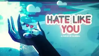 Hate Like You | Steven Universe Parody