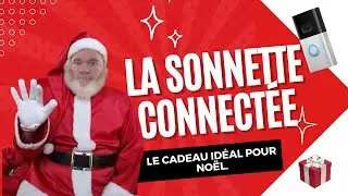 Domotique : la sonnette connectée, le cadeau idéal pour Noël ?