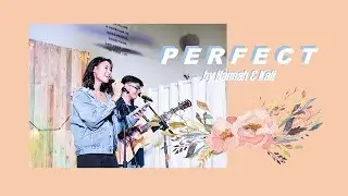 Perfect - Ed Sheeran (Hannah Pangilinan and Kali Vidanes)