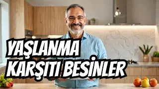 Antiaging, Yaşlanma karşıtı Besinler, Sağlık, Prof.Dr.Serdar Akgün,