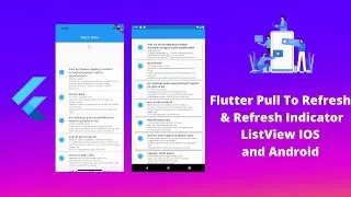 Flutter Pull To Refresh & Refresh Indicator  ListView IOS and Android