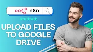 How to Upload Files to Google Drive with n8n 2026 (Automated)
