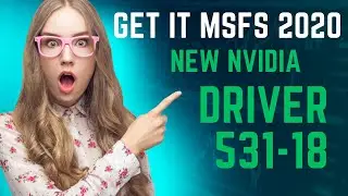 Make MSFS 2020 Run Better by Downloading the latest NVIDIA Driver 531-18 Amazing Works Great.