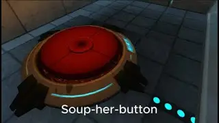 Soup-her Button | Portal Ep 1