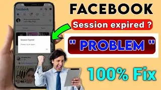 How to fix Facebook Session Expire Problem | Facebook Session expired | Facebook Login problem 2024