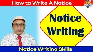 How To Write A Notice, Notice Writing Skills,
