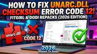 How to Fix Does Not Match Checksum Unarc.dll Error Code 12 Fitgirl, Dodi Repack (2026)