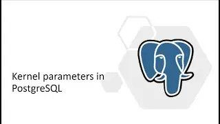 59 - Kernel parameters in PostgreSQL