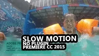 Tutorial How To Make Smoothly Slow Motion Using Adobe Premiere CC 2015 (without Plugin)
