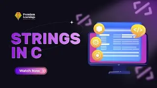 Strings in C Programming | Premium Learning Systems
