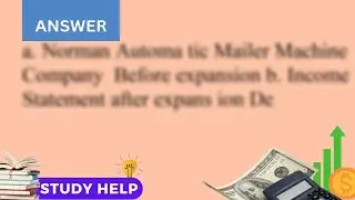 The Norman Automatic Mailer Machine Company is planning to expand production The expansion will c...